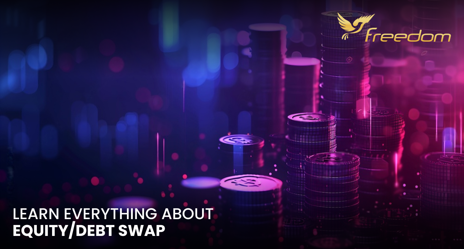 Get to know everything in detail about the Debt/Equity Swap in this interesting blog. Follow us for more informative blogs.